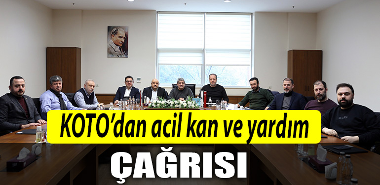 KOTOdan acil kan ve yardim cagrisi
