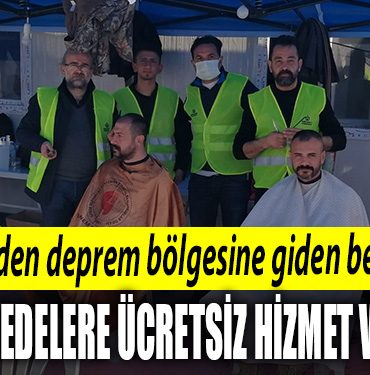 Kocaeli Berberler Odasi Hatay da depremzedelere ucretsiz tiras