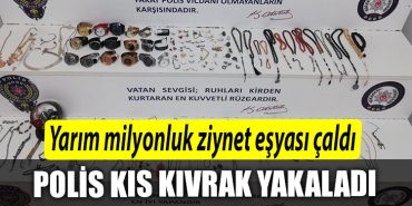 Kocaeli de 464 bin TL degerinde ziynet esyasi calan sahis yakalandi