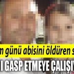 Kocaeli de Bayram gunu abisini olduren sanik Hakkimi gasp etmeye calisiyordu