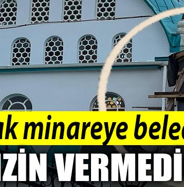 Kocaeli de kacak minareye belediye izin vermedi
