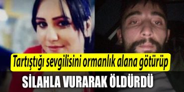 Kocaeli de tartistigi sevgilisini ormanlik alana goturup silahla vurarak oldurdu