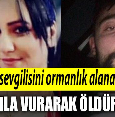 Kocaeli de tartistigi sevgilisini ormanlik alana goturup silahla vurarak oldurdu