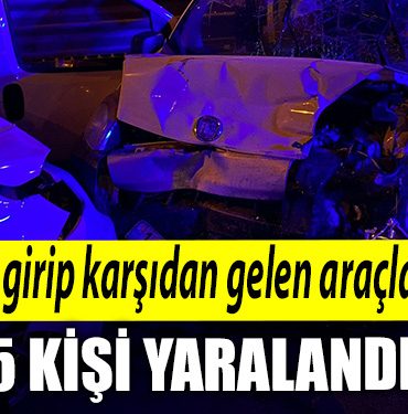 Kocaeli de ters yone girip karsidan gelen aracla carpisti 5 yarali