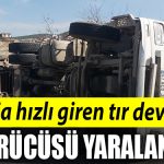 Kocaeli de viraja hizli giren tir devrildi surucusu yaralandi