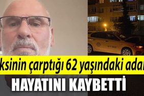 Kocaeli deki taksinin carptigi 62 yasindaki adam hayatini kaybetti