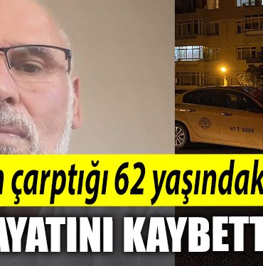 Kocaeli deki taksinin carptigi 62 yasindaki adam hayatini kaybetti