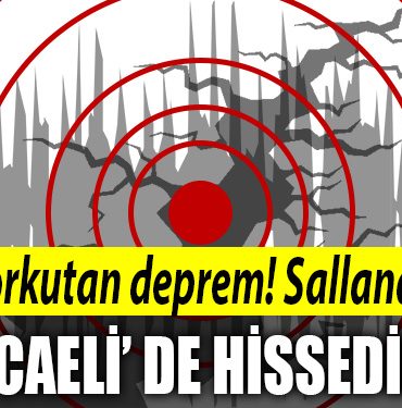 Korkutan deprem Sallandik Kocaeli de hissedildi