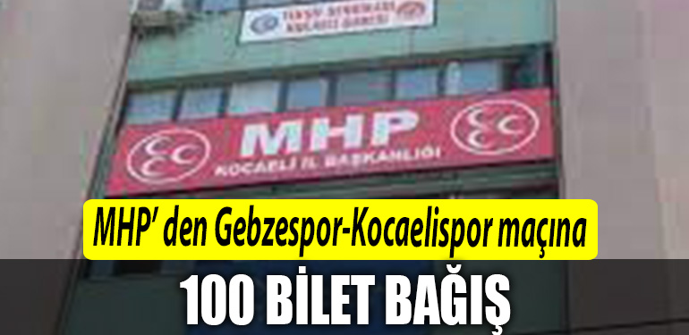 MHP Kocaeli Teskilatindan Gebzespor Kocaelispor macina 100 adet bilet bagisi