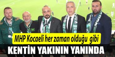 MHP Kocaeli her zaman oldugu gibi kentin yakininin yaninda