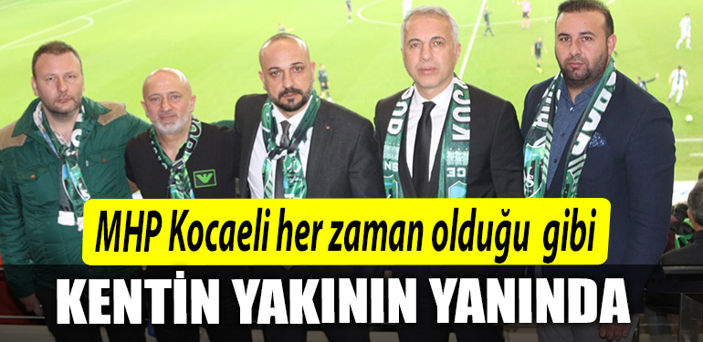 MHP Kocaeli her zaman oldugu gibi kentin yakininin yaninda