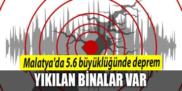 Malatyada 5.6 buyuklugunde deprem. Yikilan binalar var