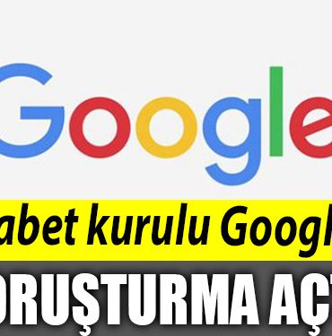 Rekabet kurulu Google a sorusturma acti