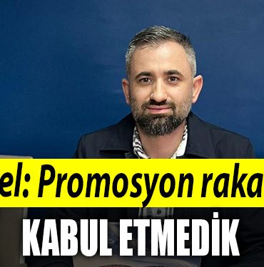 TES 1 Nolu Sube Baskan Yardimcisi Ferhat Yuksel Promosyon rakamini kabul etmedik