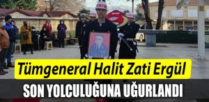 Tumgeneral Halit Zati Ergul son yolculuguna ugurlandi
