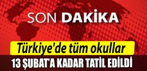 Turkiyede tum okullar 13 Subata kadar tatil edildi.