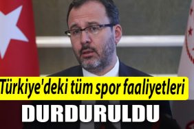 Turkiyedeki tum spor faaliyetleri durduruldu