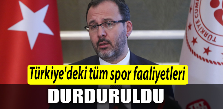 Turkiyedeki tum spor faaliyetleri durduruldu