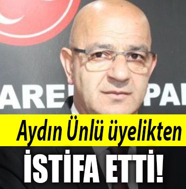 aydin unlu istifa