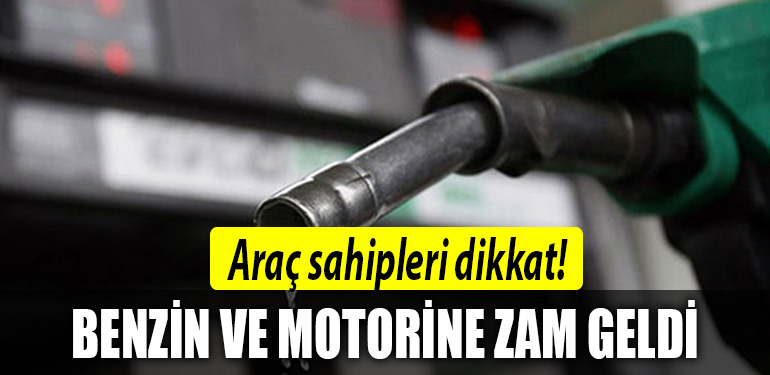 benzin motorin zam