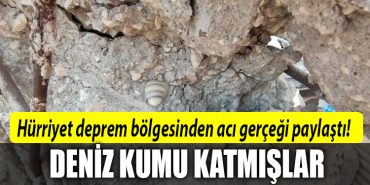 hurriyet deprem deniz kumu