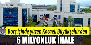 kocaeli buyuksehir borc ihale