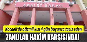 kocaeli otizm taciz