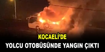 yolcu otobusu yangin