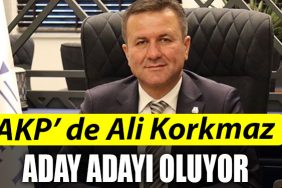 AKP de Ali Korkmaz aday adayi oluyor