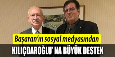 Basaranin sosyal medyasindan Kilicdarogluna buyuk destek