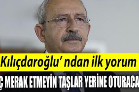 CHP Genel Baskani Kilicdaroglu Hic merak etmeyin taslar yerine oturacak