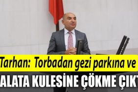 CHP Kocaeli Milletvekili Tahsin Tarhan Torbadan gezi parkina ve Galata kulesine cokme cikti