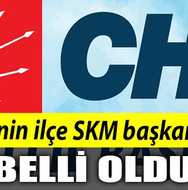 CHPnin ilce SKM baskanlari belli oldu