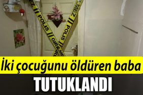 Cocuklarimi cennete gonderdim dedikten sonra 2 cocugu olu bulunan baba tutuklandi