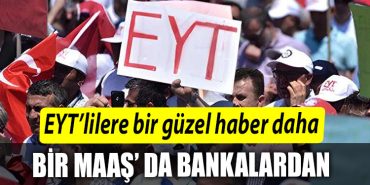 EYTlilere bir guzel haber daha. Bir maas bankalardan promosyon