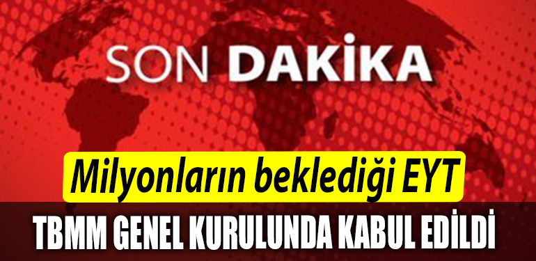 Emeklilikte Yasa Takilanlara iliskin kanun teklifi TBMM Genel Kurulunda kabul edildi