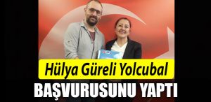 Hulya Gureli Yolcubal Basvurusunu yapti