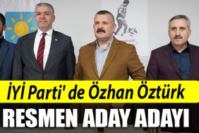 IYI Parti de Ozhan Ozturk resmen aday adayi