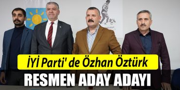 IYI Parti de Ozhan Ozturk resmen aday adayi