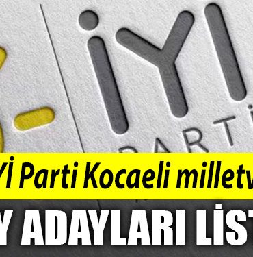 Iste IYI Parti Kocaeli milletvekili aday adaylari listesi 1
