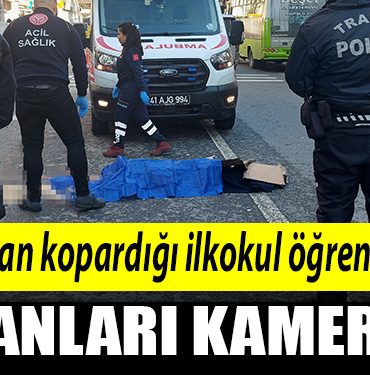 Kocaeli de Kazanin hayattan kopardigi ilkokul ogrencisinin son anlari kamerada