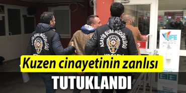 Kocaeli de Kuzen cinayetinin zanlisi tutuklandi