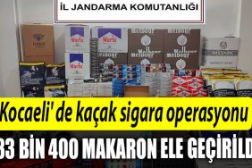 Kocaeli de kacak sigara operasyonu 333 bin 400 makaron ele gecirildi