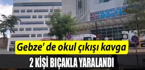 Kocaeli de okul cikisi kavga 2 kisi bicakla yaralandi