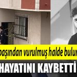Kocaeli de silahla basindan vurulmus halde bulunmustu hayatini kaybetti