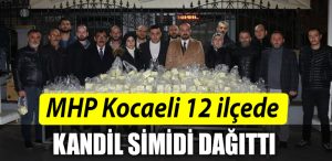 MHP Kocaeli 12 ilcede Kandil Simidi ikram etti