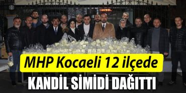 MHP Kocaeli 12 ilcede Kandil Simidi ikram etti