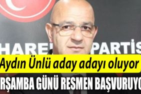MHP li Aydin Unlu Carsamba gunu Milletvekili aday adayligina basvuruyor