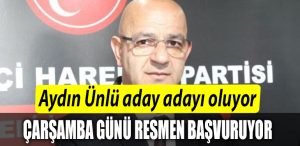 MHP li Aydin Unlu Carsamba gunu Milletvekili aday adayligina basvuruyor