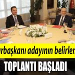 Millet Ittifakinin Cumhurbaskani adayini belirleyecegi toplanti basladi 1